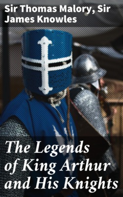 The Legends of King Arthur and His Knights