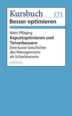 Kaputtoptimieren und Totverbessern