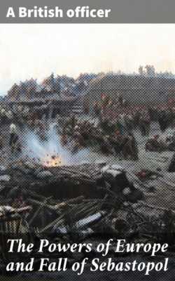 The Powers of Europe and Fall of Sebastopol