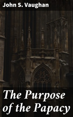 The Purpose of the Papacy