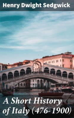 A Short History of Italy (476-1900)