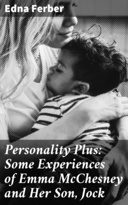 Personality Plus: Some Experiences of Emma McChesney and Her Son, Jock