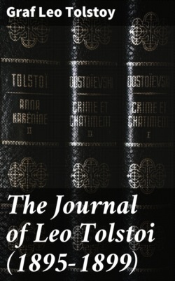 The Journal of Leo Tolstoi (First Volume—1895-1899)