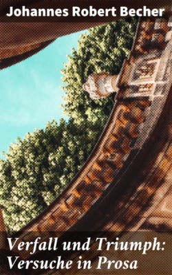 Verfall und Triumph: Versuche in Prosa