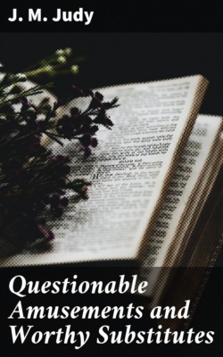 Questionable Amusements and Worthy Substitutes