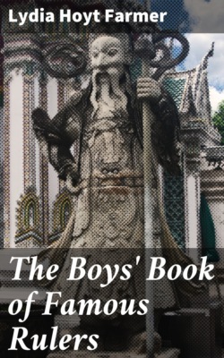 The Boys' Book of Famous Rulers