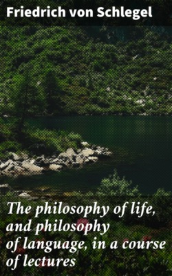 The philosophy of life, and philosophy of language, in a course of lectures