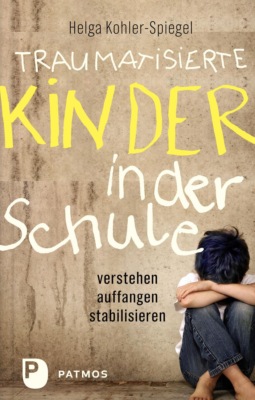Traumatisierte Kinder in der Schule