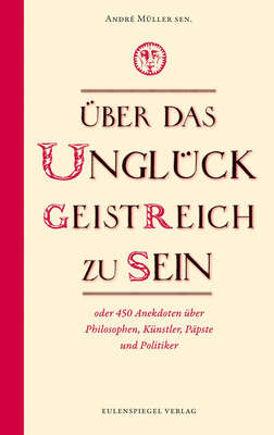 Über das Unglück, geistreich zu sein