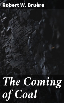 The Coming of Coal