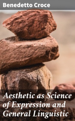 Aesthetic as Science of Expression and General Linguistic