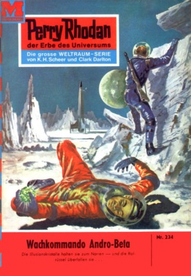 Perry Rhodan 234: Wachkommando Andro-Beta
