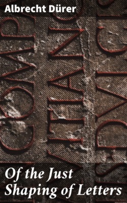 Of the Just Shaping of Letters