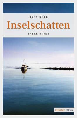 Inselschatten. Inselpolizist Nils Petersen ermittel auf Amrum und Föhr - sein 4. Fall