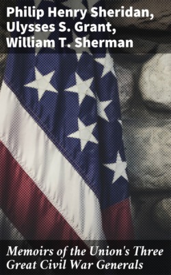 Memoirs of the Union's Three Great Civil War Generals