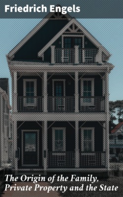 The Origin of the Family, Private Property and the State