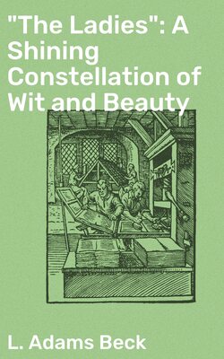 "The Ladies": A Shining Constellation of Wit and Beauty