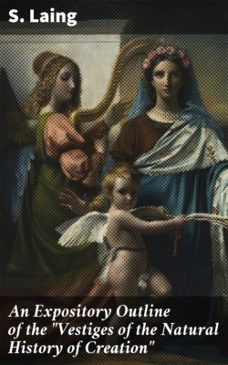 An Expository Outline of the "Vestiges of the Natural History of Creation"