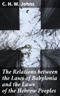 The Relations between the Laws of Babylonia and the Laws of the Hebrew Peoples