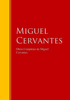 Obras Completas de Miguel Cervantes
