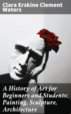 A History of Art for Beginners and Students: Painting, Sculpture, Architecture