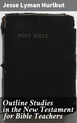 Outline Studies in the New Testament for Bible Teachers