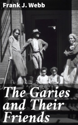 The Garies and Their Friends