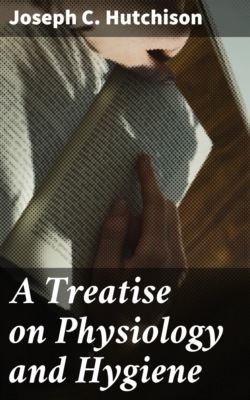 A Treatise on Physiology and Hygiene