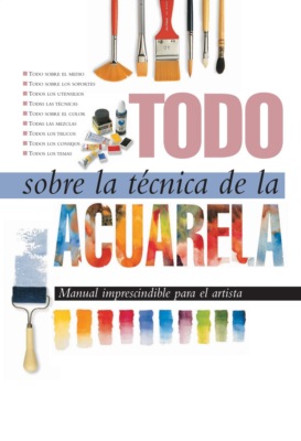 Todo sobre la técnica de la acuarela