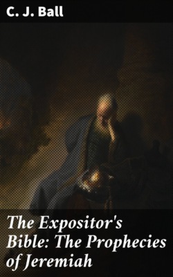 The Expositor's Bible: The Prophecies of Jeremiah