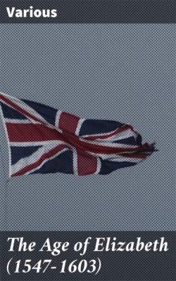 The Age of Elizabeth (1547-1603)