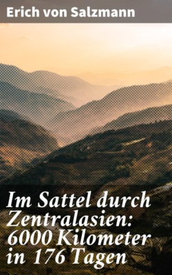 Im Sattel durch Zentralasien: 6000 Kilometer in 176 Tagen