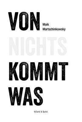 Von nichts kommt was