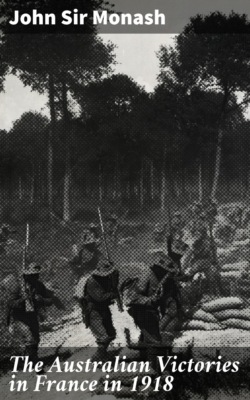 The Australian Victories in France in 1918