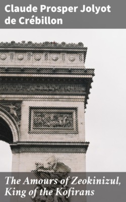 The Amours of Zeokinizul, King of the Kofirans