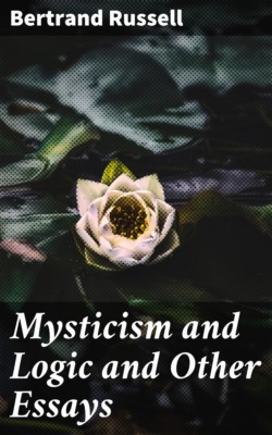 Mysticism and Logic and Other Essays