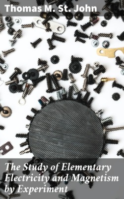 The Study of Elementary Electricity and Magnetism by Experiment