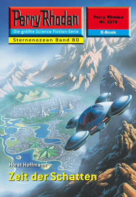 Perry Rhodan 2279: Zeit der Schatten