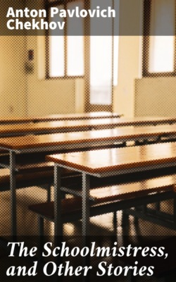 The Schoolmistress, and Other Stories