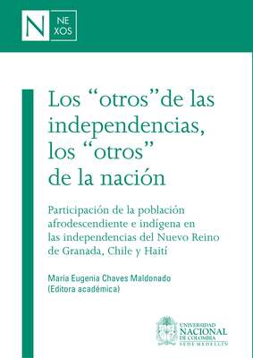 Los "otros" de las independencias, los "otros" de la nación