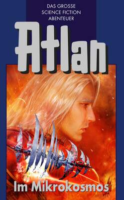 Atlan 26: Im Mikrokosmos (Blauband)
