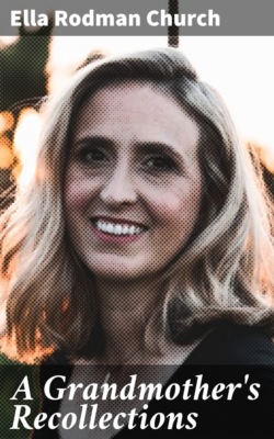 A Grandmother's Recollections