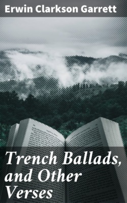 Trench Ballads, and Other Verses