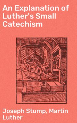 An Explanation of Luther's Small Catechism