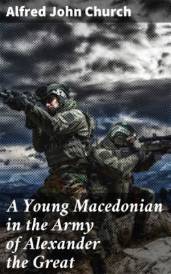 A Young Macedonian in the Army of Alexander the Great