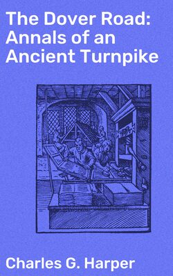 The Dover Road: Annals of an Ancient Turnpike