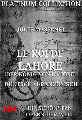 Le Roi de Lahore (Der König von Lahore)