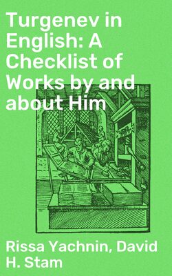 Turgenev in English: A Checklist of Works by and about Him