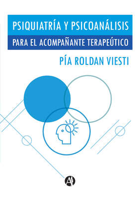 Psiquiatría y psicoanálisis para el acompañante terapéutico