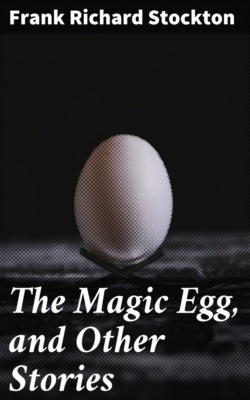 The Magic Egg, and Other Stories